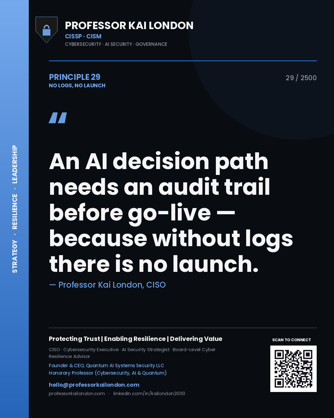 Quote card by Professor Kai London reading 'An AI decision path needs an audit trail before go-live — because without logs there is no launch.'. From the book No Logs, No Launch.