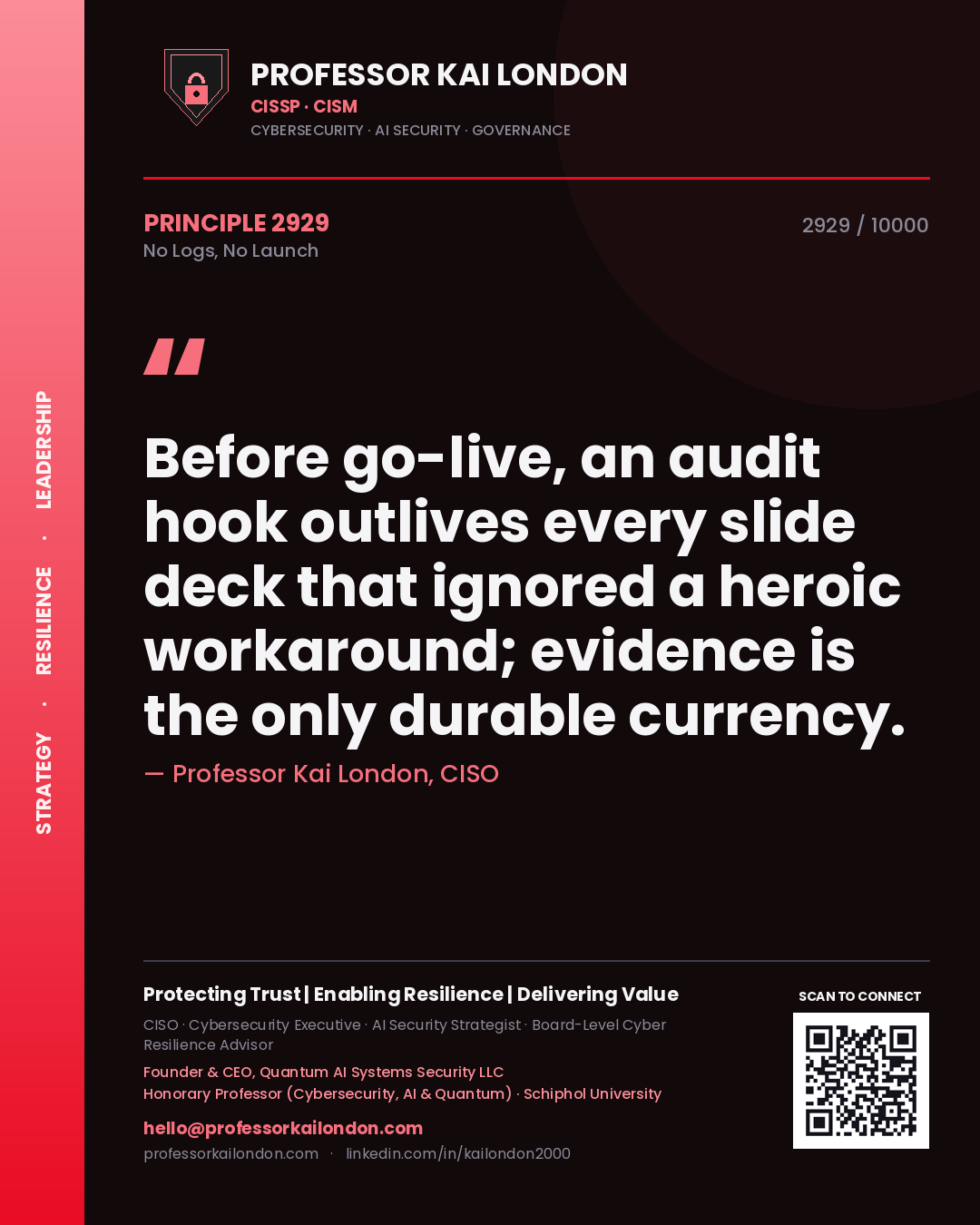 Quote card by Professor Kai London reading 'Before go-live, an audit hook outlives every slide deck that ignored a heroic workaround; evidence is the only durable currency.'. From the book No Logs, No Launch.