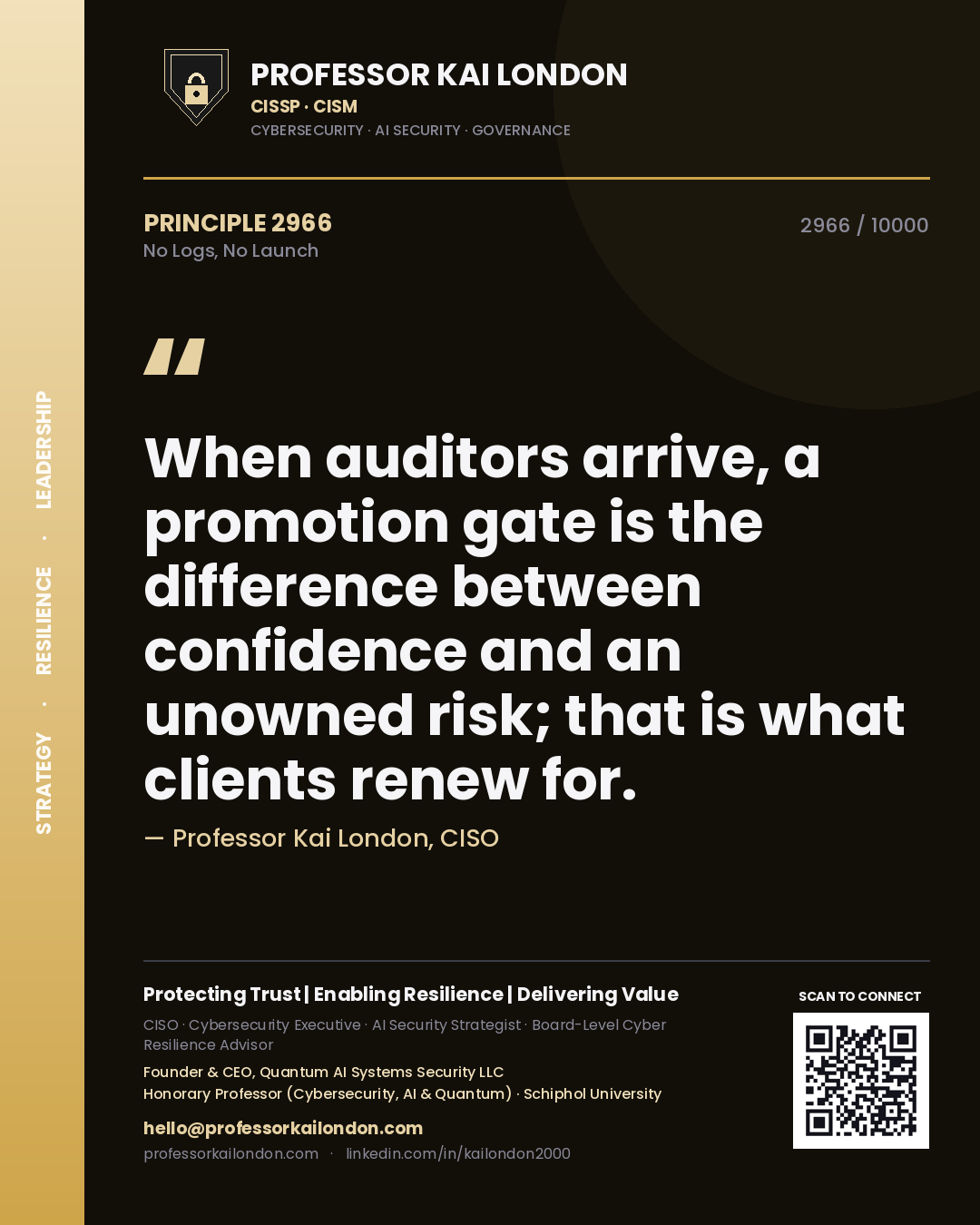 Quote card by Professor Kai London reading 'When auditors arrive, a promotion gate is the difference between confidence and an unowned risk; that is what clients renew for.'. From the book No Logs, No Launch.