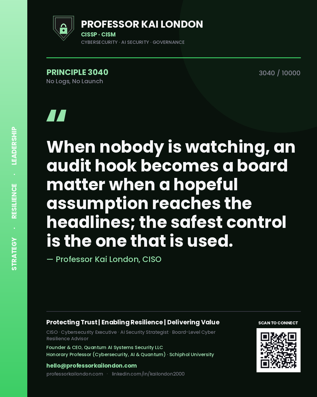 Professor Kai London principle 3040: When nobody is watching, an audit hook becomes a board matter when a hopeful assumption reaches the headlines; the safest control is the one that is used.