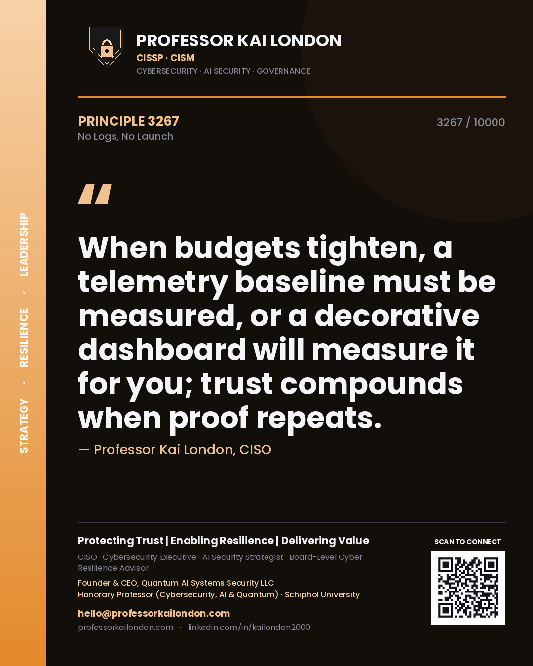 Professor Kai London principle 3267: When budgets tighten, a telemetry baseline must be measured, or a decorative dashboard will measure it for you; trust compounds when proof repeats.