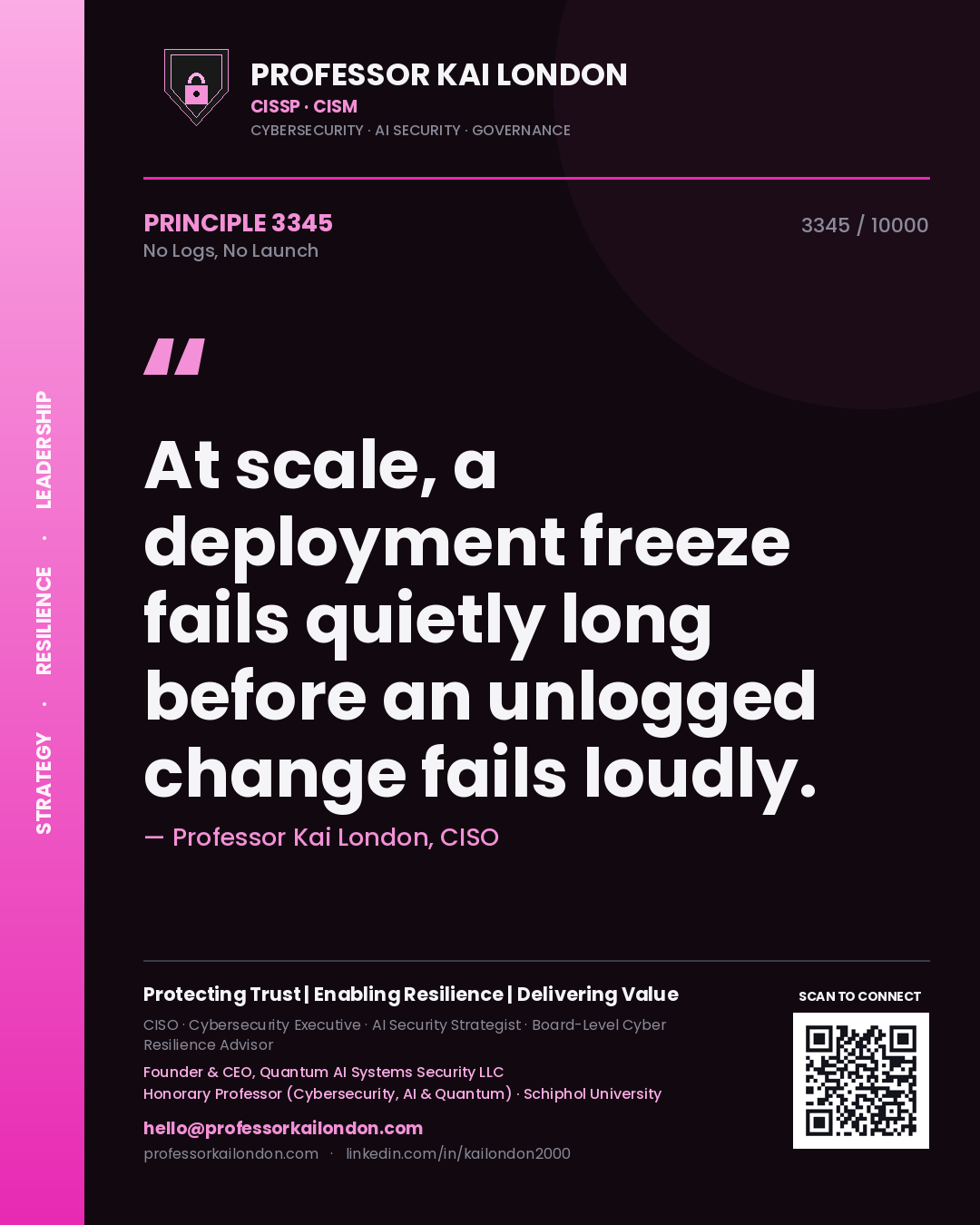 Professor Kai London principle 3345: At scale, a deployment freeze fails quietly long before an unlogged change fails loudly.