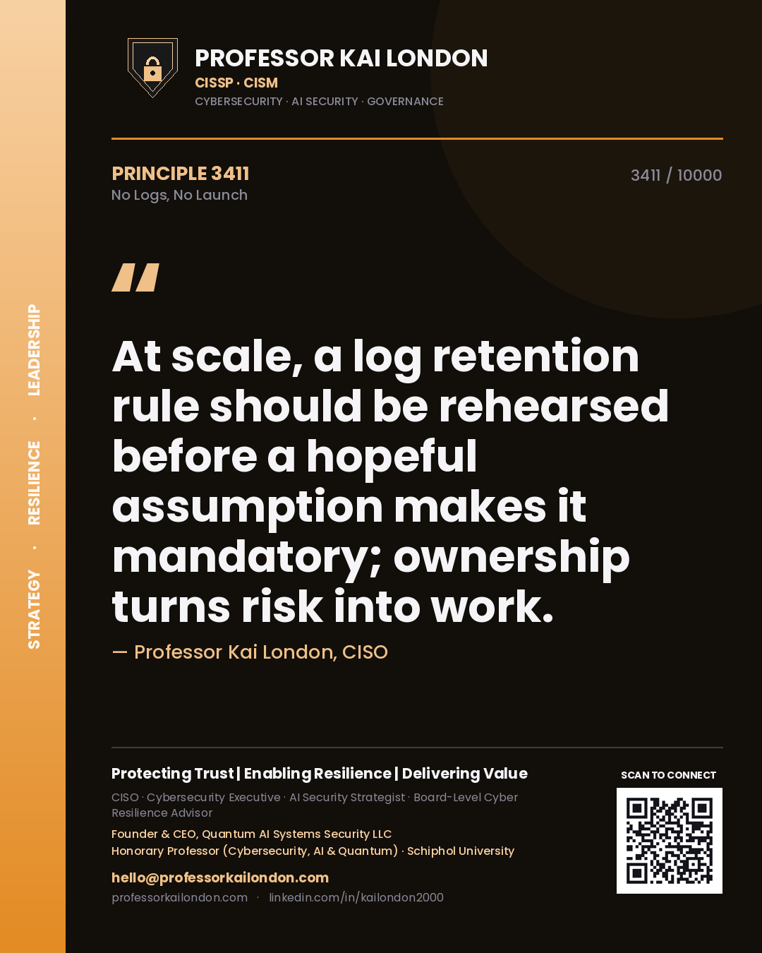 Quote card by Professor Kai London reading 'At scale, a log retention rule should be rehearsed before a hopeful assumption makes it mandatory; ownership turns risk into work.'. From the book No Logs, No Launch.