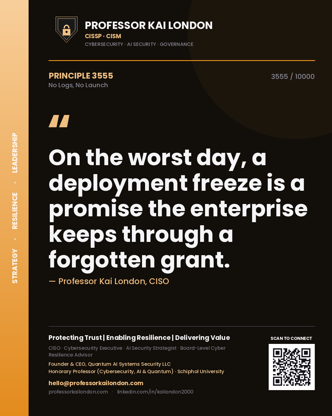 Quote card by Professor Kai London reading 'On the worst day, a deployment freeze is a promise the enterprise keeps through a forgotten grant.'. From the book No Logs, No Launch.