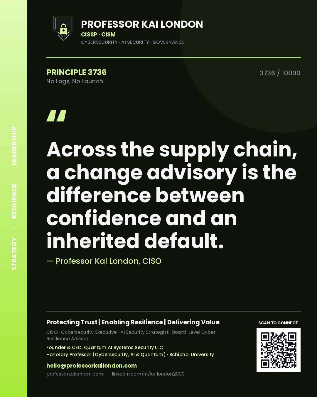 Quote card by Professor Kai London reading 'Across the supply chain, a change advisory is the difference between confidence and an inherited default.'. From the book No Logs, No Launch.