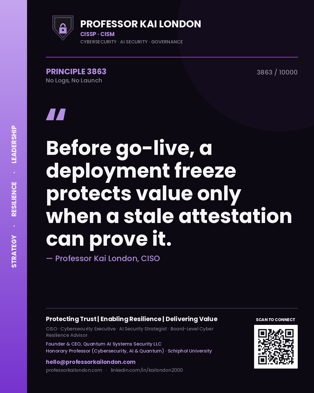 Professor Kai London principle 3863: Before go-live, a deployment freeze protects value only when a stale attestation can prove it.