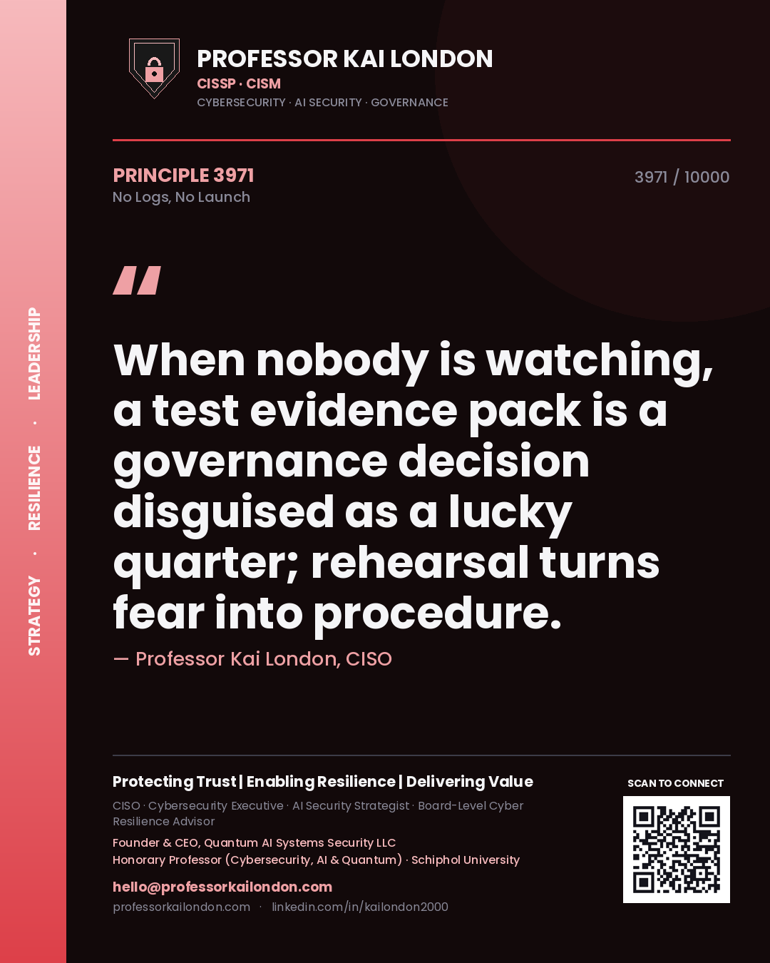 Professor Kai London principle 3971: When nobody is watching, a test evidence pack is a governance decision disguised as a lucky quarter; rehearsal turns fear into procedure.