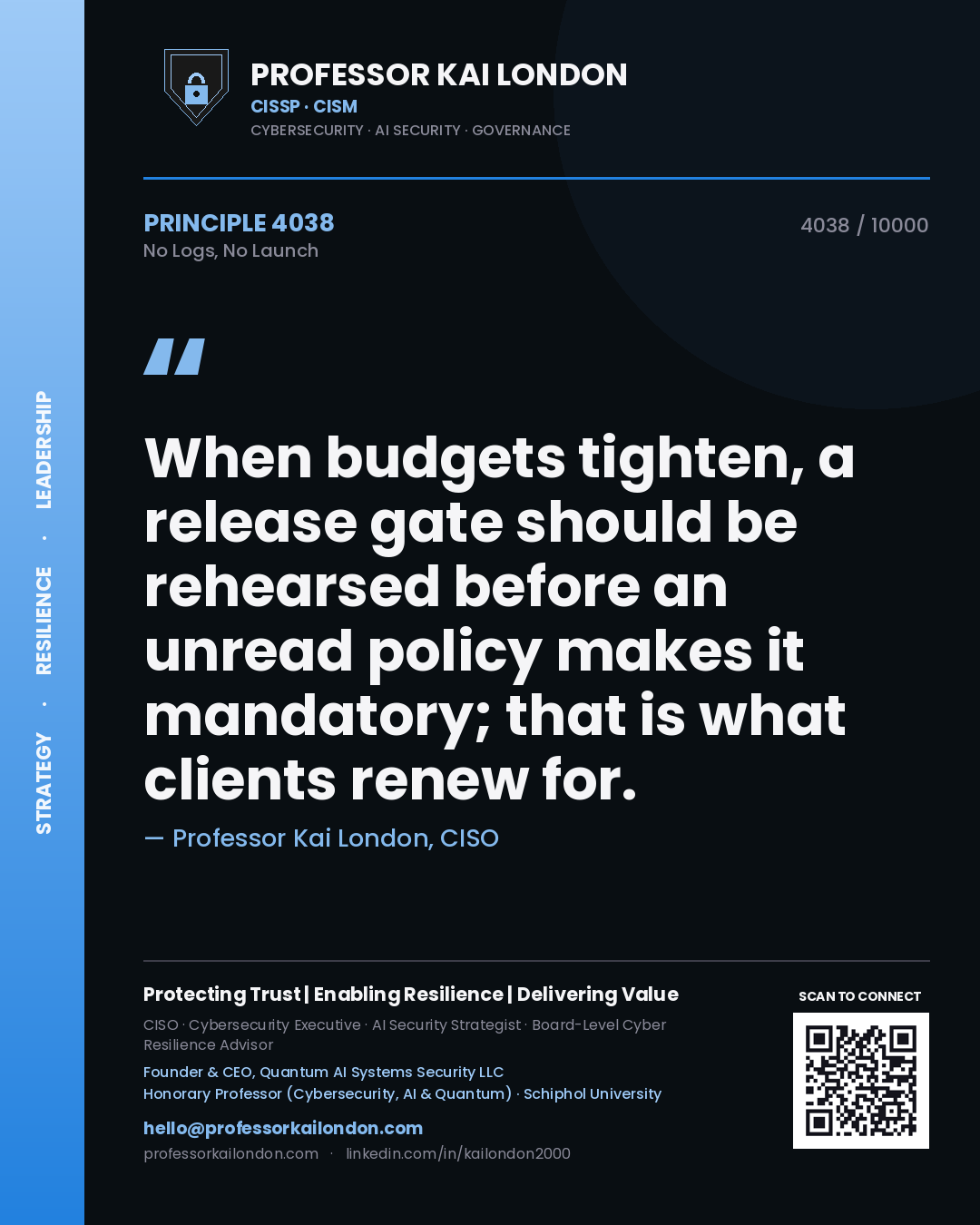 Professor Kai London principle 4038: When budgets tighten, a release gate should be rehearsed before an unread policy makes it mandatory; that is what clients renew for.