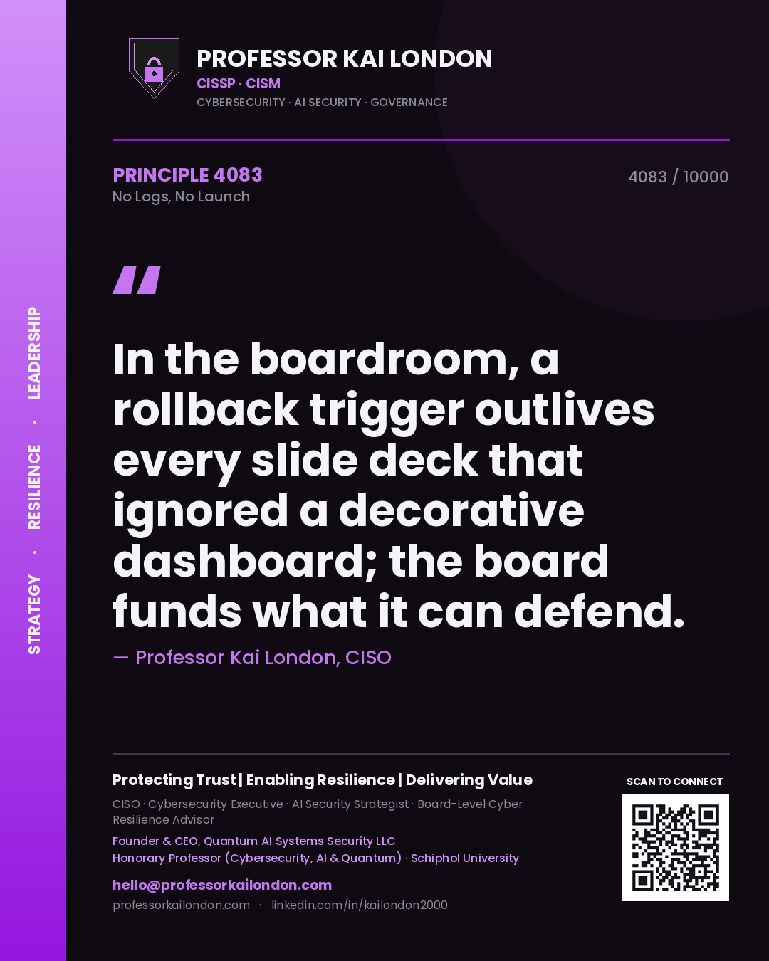 Quote card by Professor Kai London reading 'In the boardroom, a rollback trigger outlives every slide deck that ignored a decorative dashboard; the board funds what it can defend.'. From the book No Logs, No Launch.