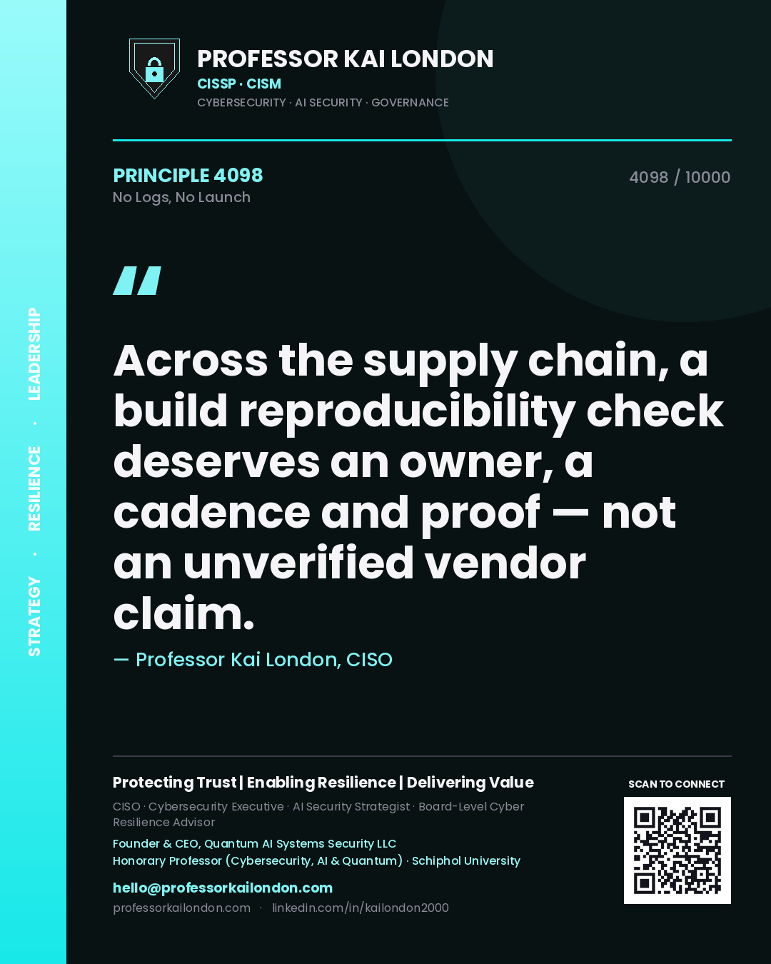 Quote card by Professor Kai London reading 'Across the supply chain, a build reproducibility check deserves an owner, a cadence and proof — not an unverified vendor claim.'. From the book No Logs, No Launch.