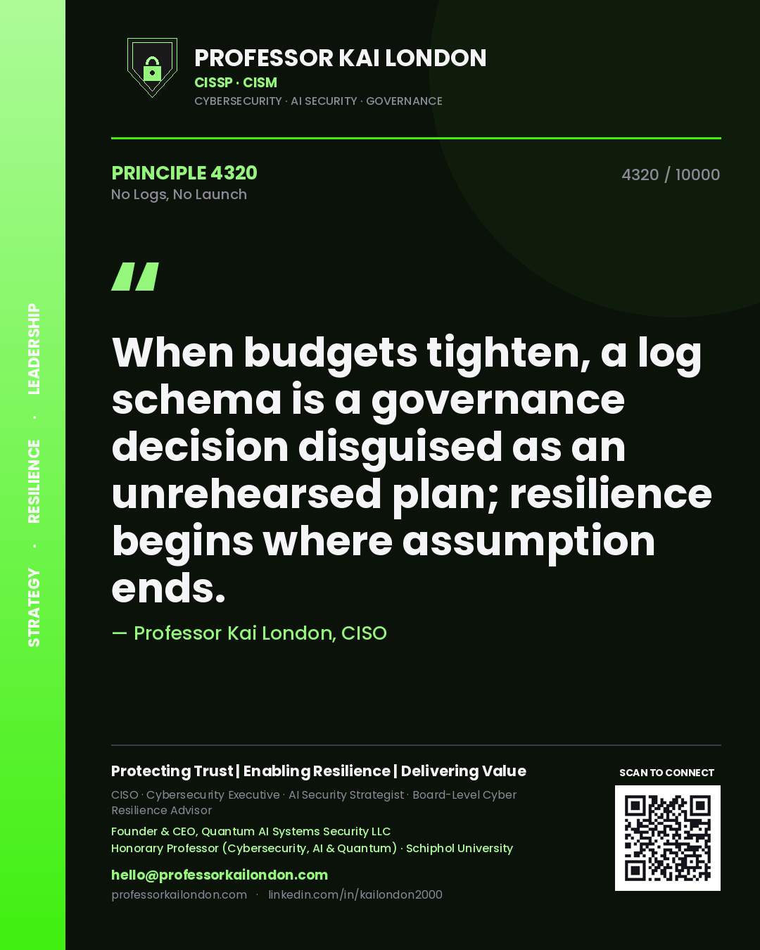 Professor Kai London principle 4320: When budgets tighten, a log schema is a governance decision disguised as an unrehearsed plan; resilience begins where assumption ends.