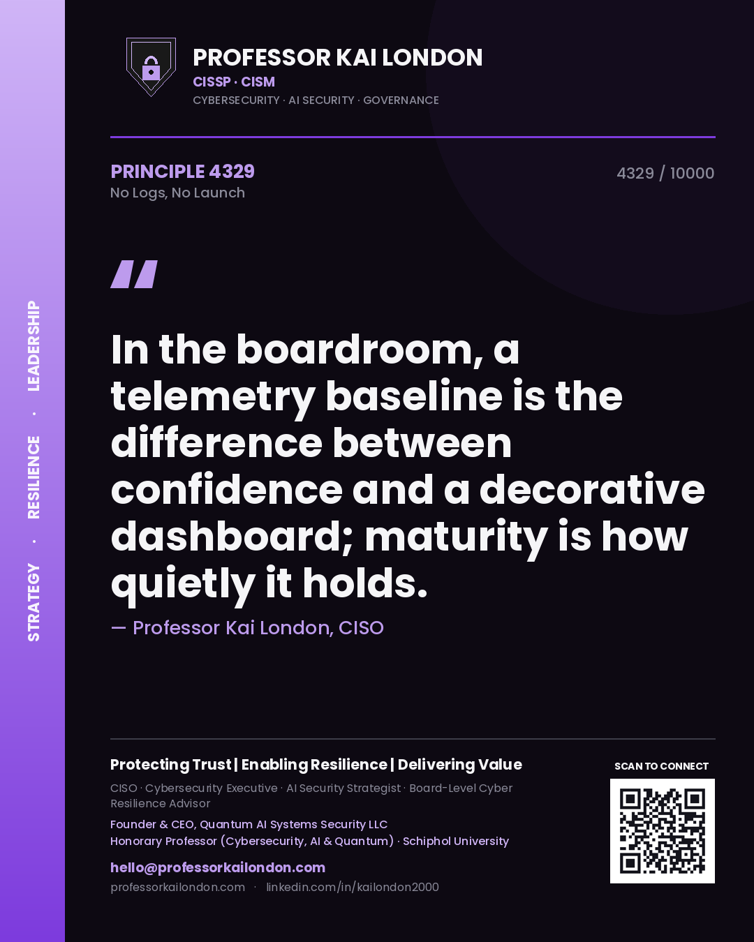 Professor Kai London principle 4329: In the boardroom, a telemetry baseline is the difference between confidence and a decorative dashboard; maturity is how quietly it holds.
