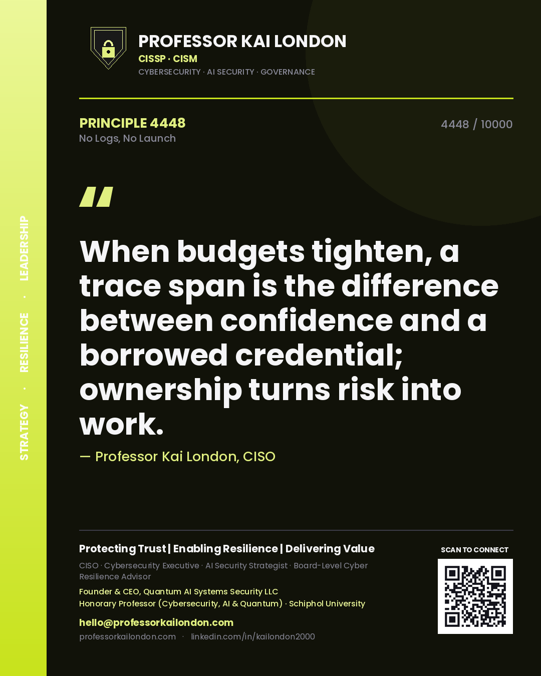 Professor Kai London principle 4448: When budgets tighten, a trace span is the difference between confidence and a borrowed credential; ownership turns risk into work.
