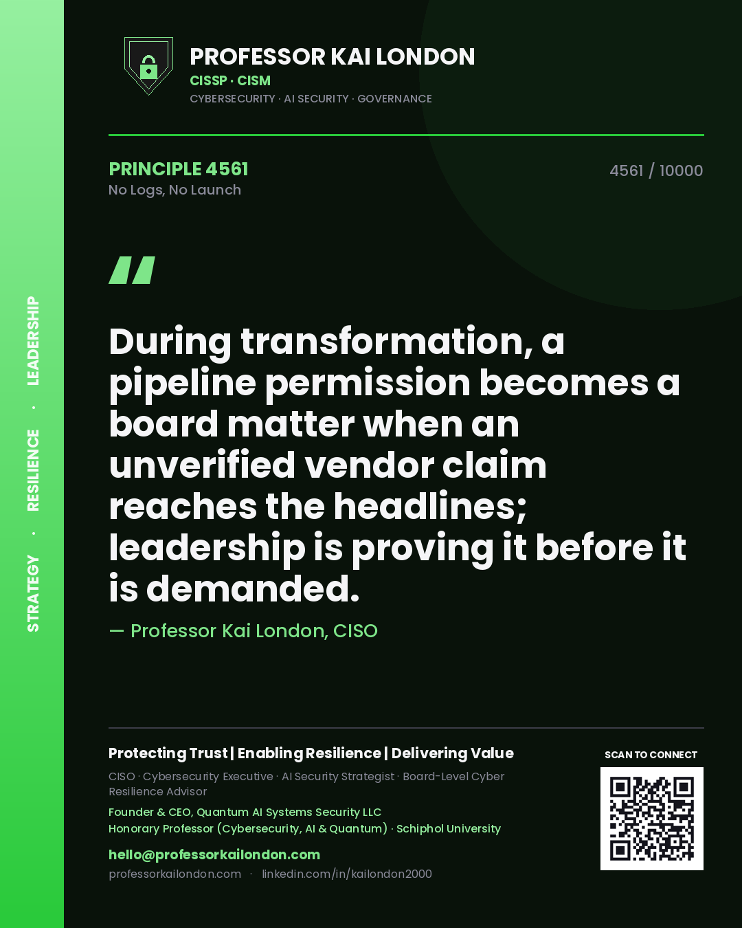 Professor Kai London principle 4561: During transformation, a pipeline permission becomes a board matter when an unverified vendor claim reaches the headlines; leadership is proving it before it is demanded.