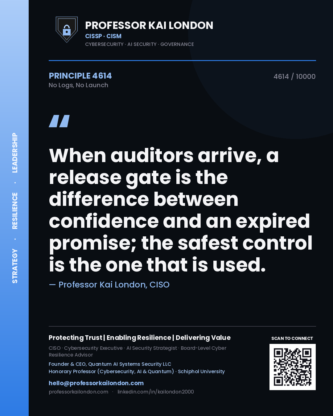Quote card by Professor Kai London reading 'When auditors arrive, a release gate is the difference between confidence and an expired promise; the safest control is the one that is used.'. From the book No Logs, No Launch.