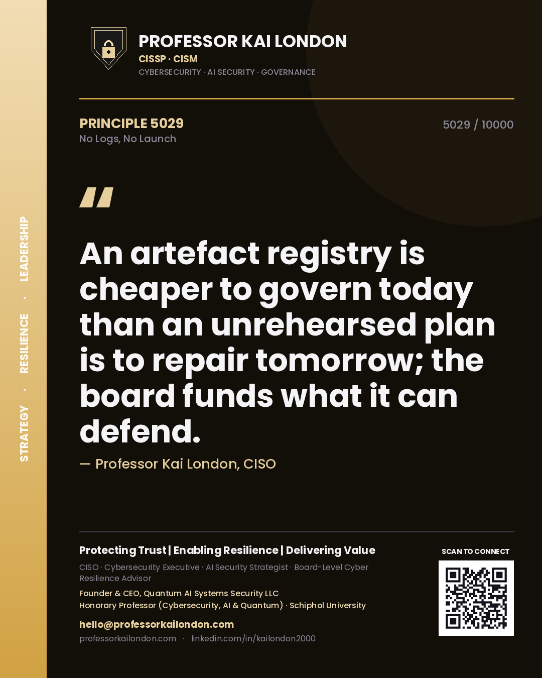 Professor Kai London principle 5029: An artefact registry is cheaper to govern today than an unrehearsed plan is to repair tomorrow; the board funds what it can defend.
