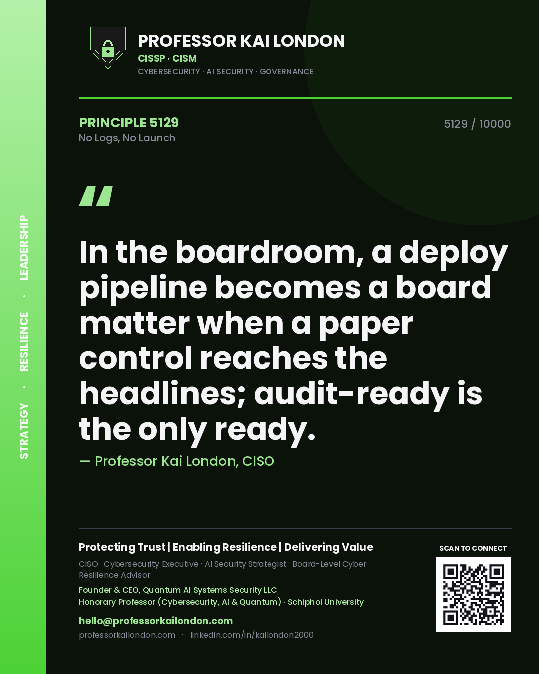 Professor Kai London principle 5129: In the boardroom, a deploy pipeline becomes a board matter when a paper control reaches the headlines; audit-ready is the only ready.