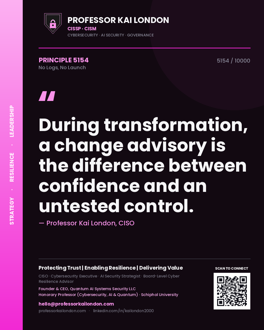 Quote card by Professor Kai London reading 'During transformation, a change advisory is the difference between confidence and an untested control.'. From the book No Logs, No Launch.