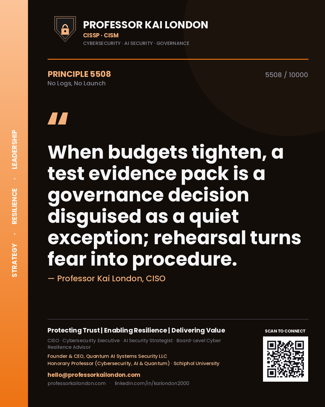Professor Kai London principle 5508: When budgets tighten, a test evidence pack is a governance decision disguised as a quiet exception; rehearsal turns fear into procedure.