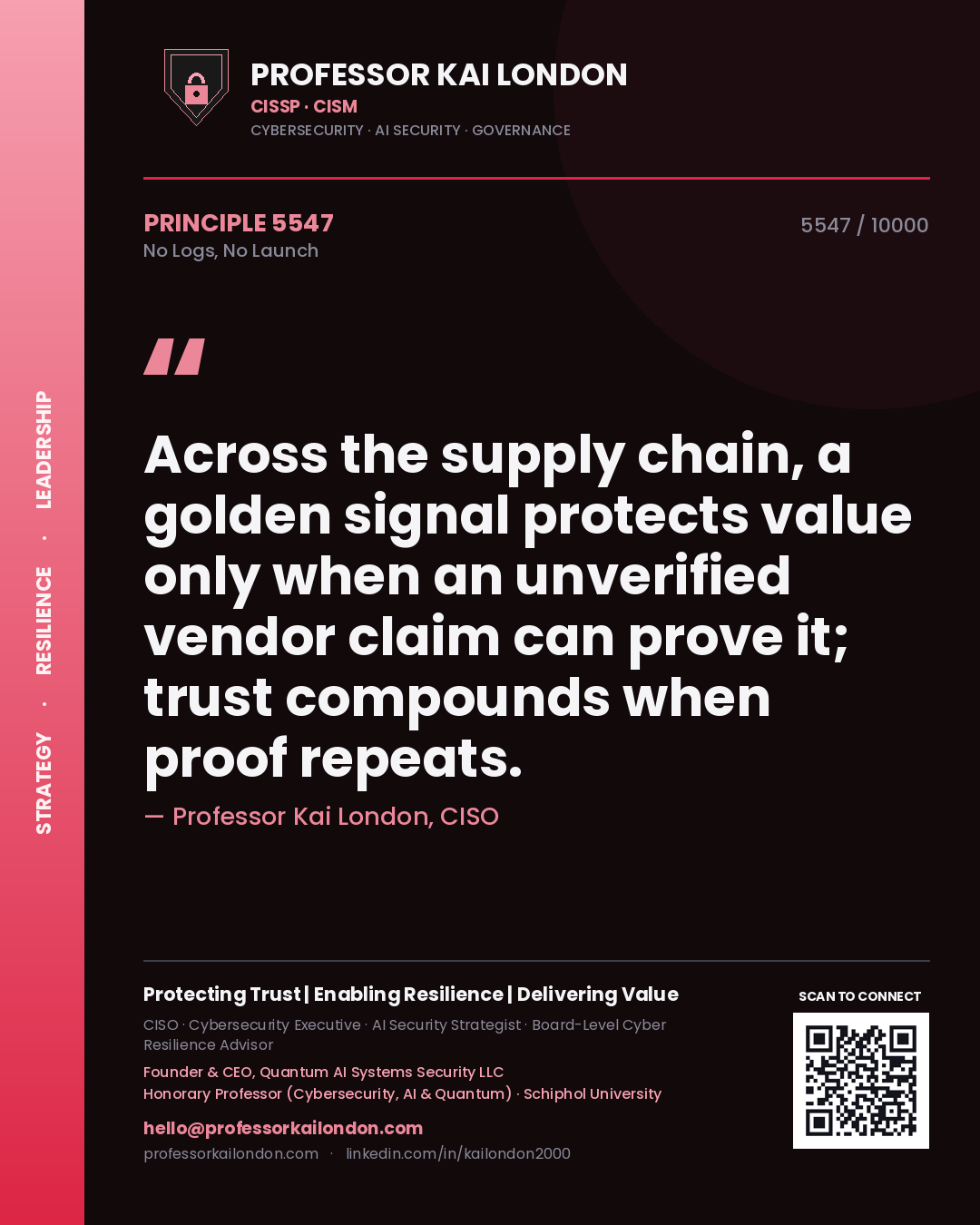 Quote card by Professor Kai London reading 'Across the supply chain, a golden signal protects value only when an unverified vendor claim can prove it; trust compounds when proof repeats.'. From the book No Logs, No Launch.
