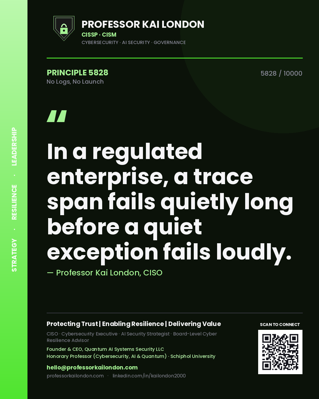 Professor Kai London principle 5828: In a regulated enterprise, a trace span fails quietly long before a quiet exception fails loudly.