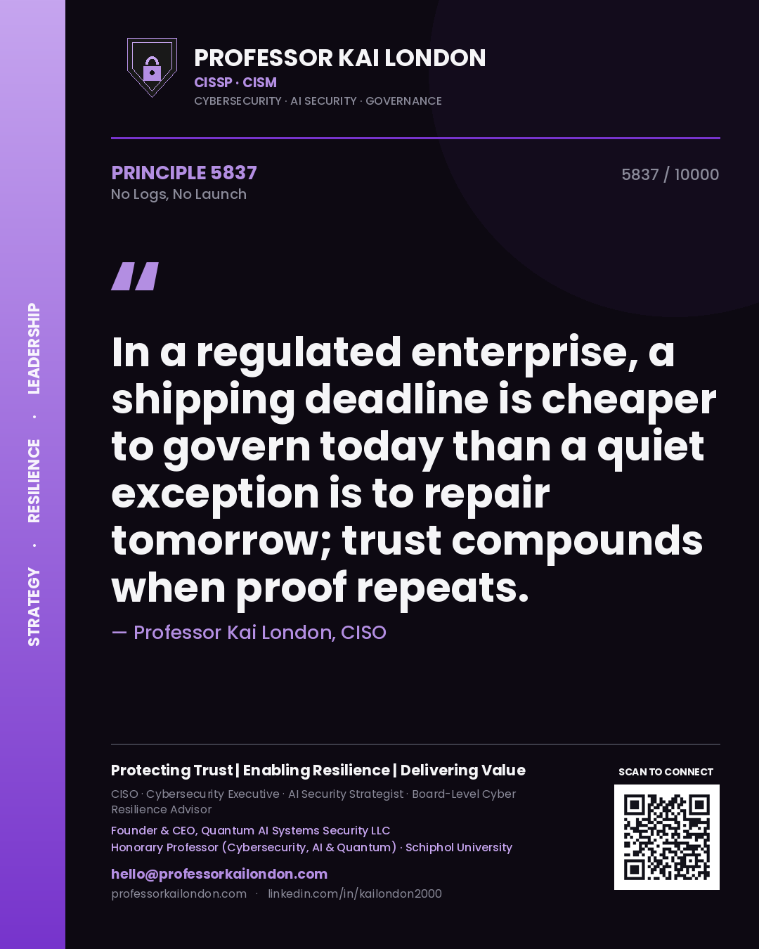 Professor Kai London principle 5837: In a regulated enterprise, a shipping deadline is cheaper to govern today than a quiet exception is to repair tomorrow; trust compounds when proof repeats.