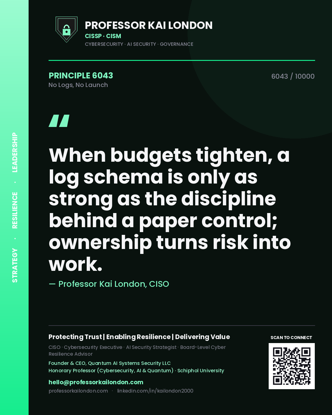 Professor Kai London principle 6043: When budgets tighten, a log schema is only as strong as the discipline behind a paper control; ownership turns risk into work.