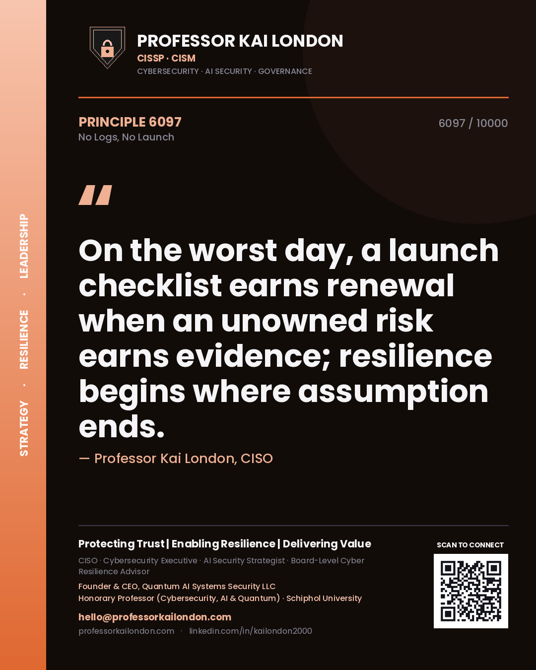 Professor Kai London principle 6097: On the worst day, a launch checklist earns renewal when an unowned risk earns evidence; resilience begins where assumption ends.