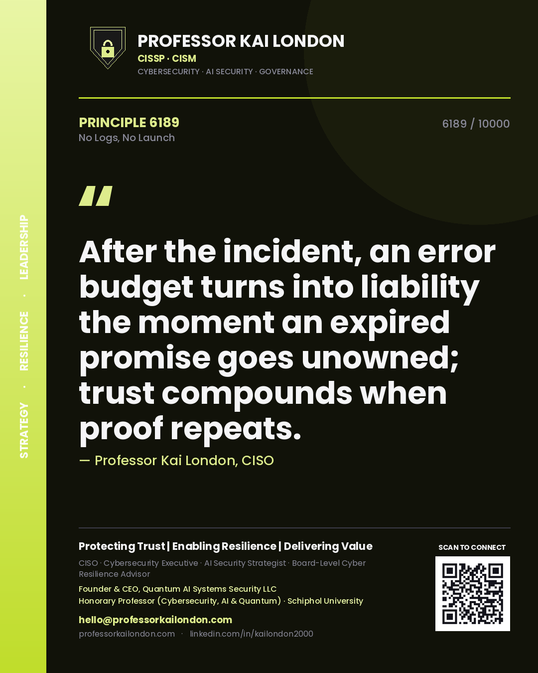 Professor Kai London principle 6189: After the incident, an error budget turns into liability the moment an expired promise goes unowned; trust compounds when proof repeats.