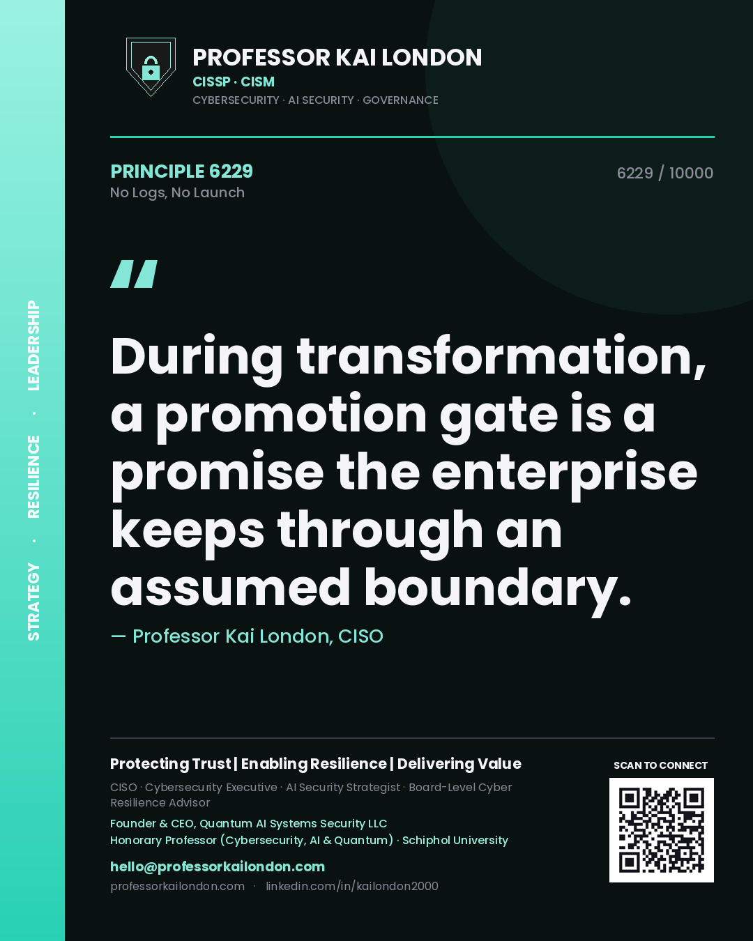 Quote card by Professor Kai London reading 'During transformation, a promotion gate is a promise the enterprise keeps through an assumed boundary.'. From the book No Logs, No Launch.
