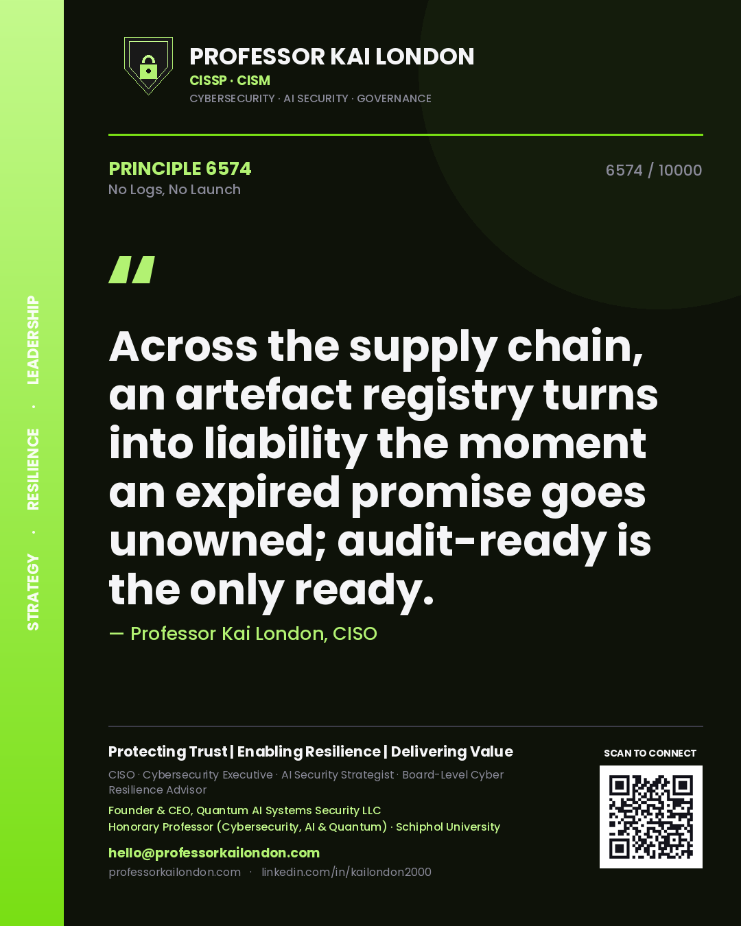 Quote card by Professor Kai London reading 'Across the supply chain, an artefact registry turns into liability the moment an expired promise goes unowned; audit-ready is the only ready.'. From the book No Logs, No Launch.