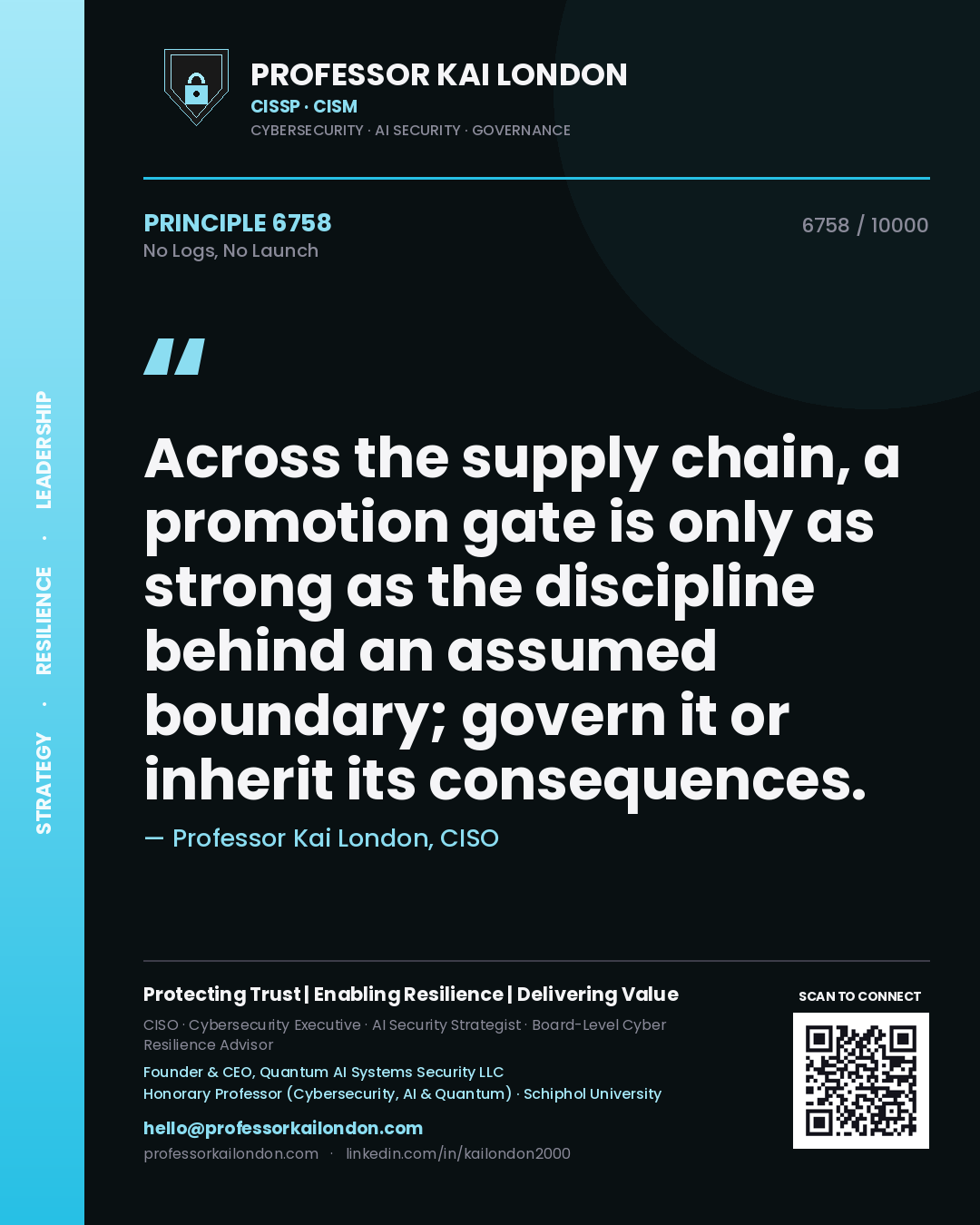 Quote card by Professor Kai London reading 'Across the supply chain, a promotion gate is only as strong as the discipline behind an assumed boundary; govern it or inherit its consequences.'. From the book No Logs, No Launch.