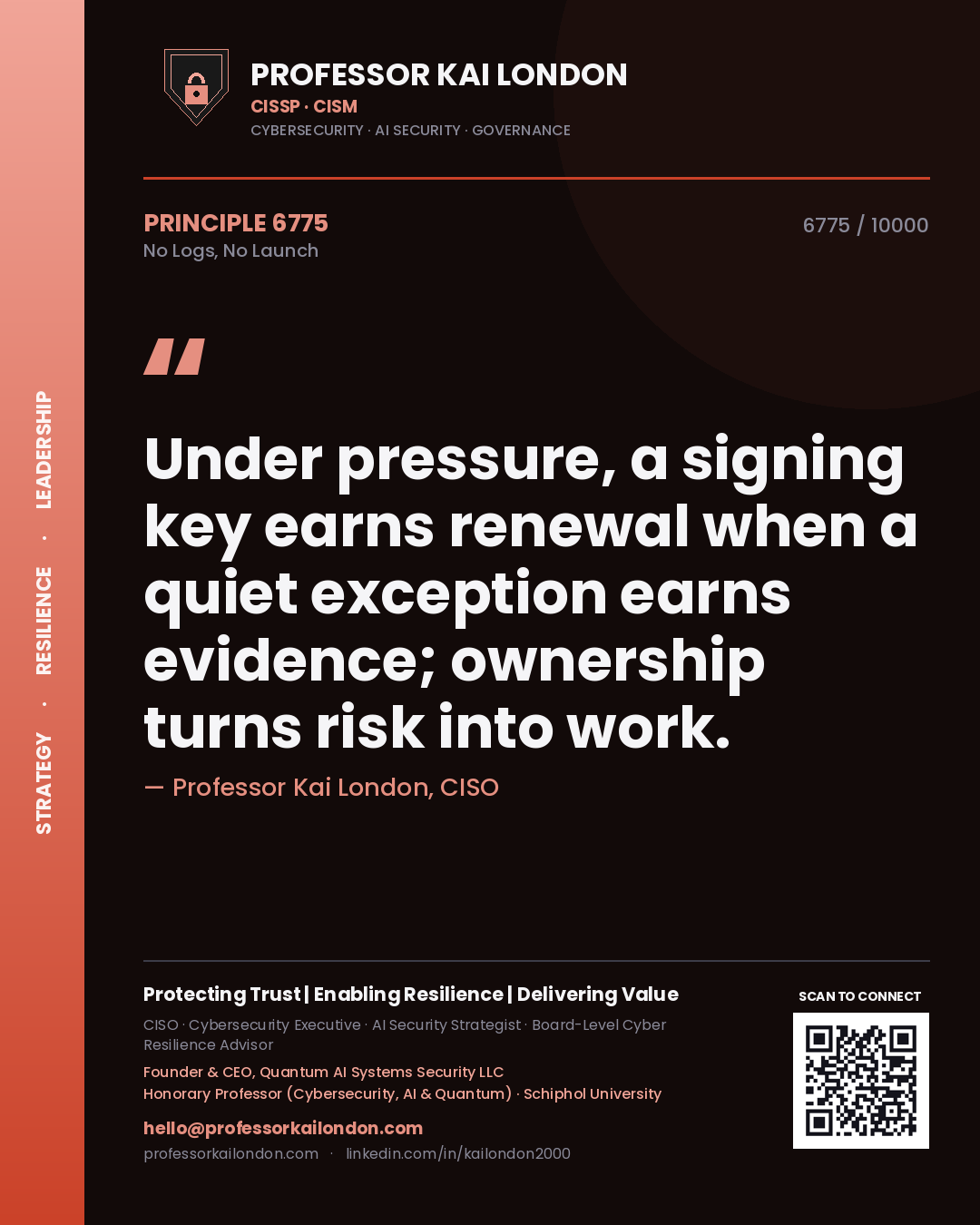 Professor Kai London principle 6775: Under pressure, a signing key earns renewal when a quiet exception earns evidence; ownership turns risk into work.