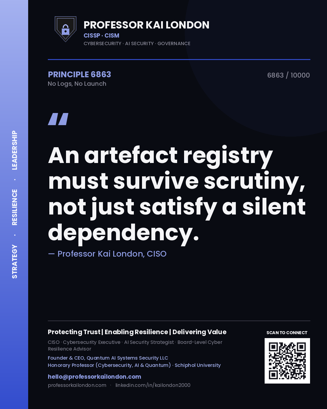 Quote card by Professor Kai London reading 'An artefact registry must survive scrutiny, not just satisfy a silent dependency.'. From the book No Logs, No Launch.