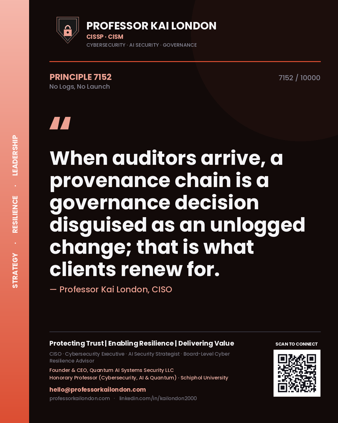 Professor Kai London principle 7152: When auditors arrive, a provenance chain is a governance decision disguised as an unlogged change; that is what clients renew for.