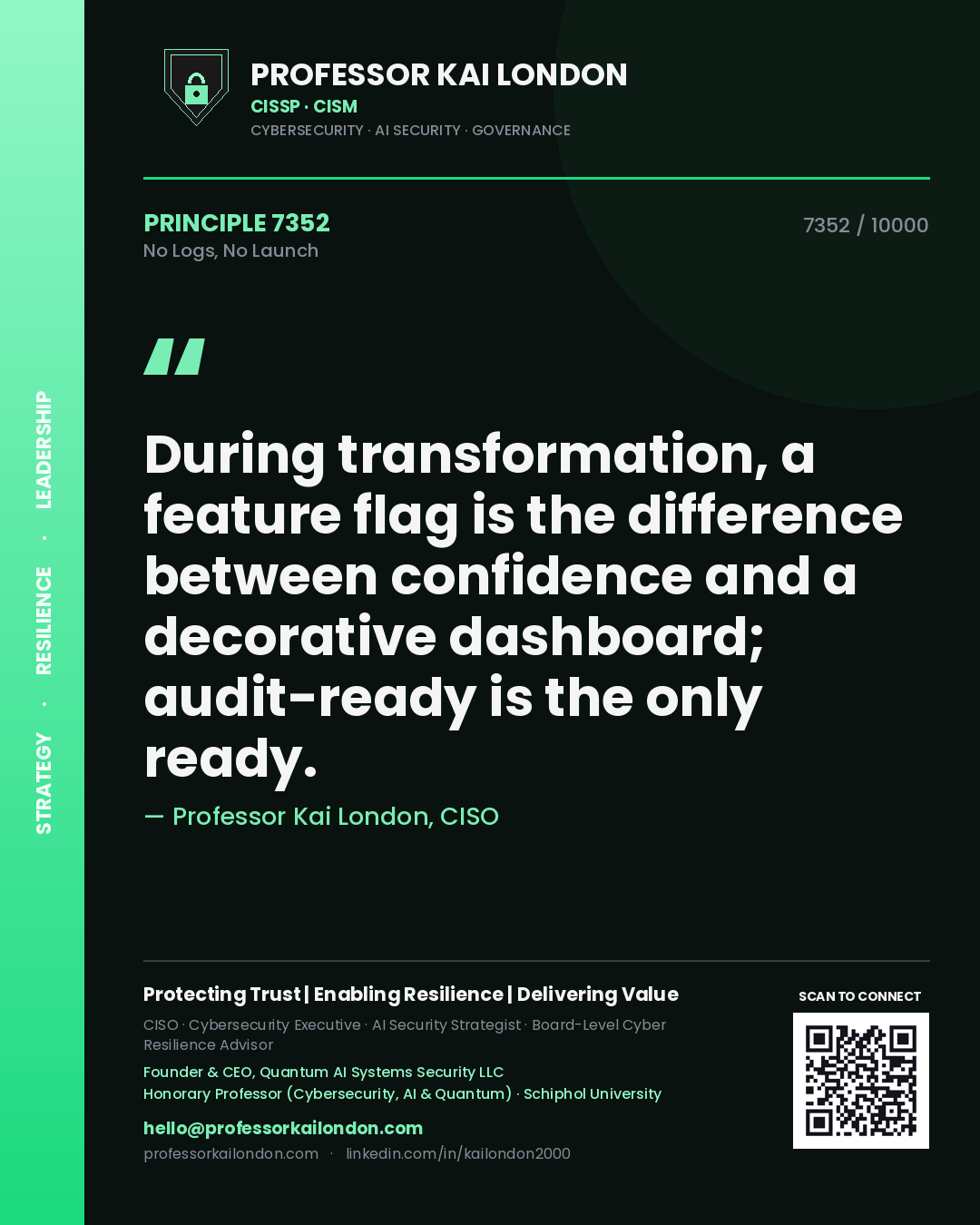 Professor Kai London principle 7352: During transformation, a feature flag is the difference between confidence and a decorative dashboard; audit-ready is the only ready.