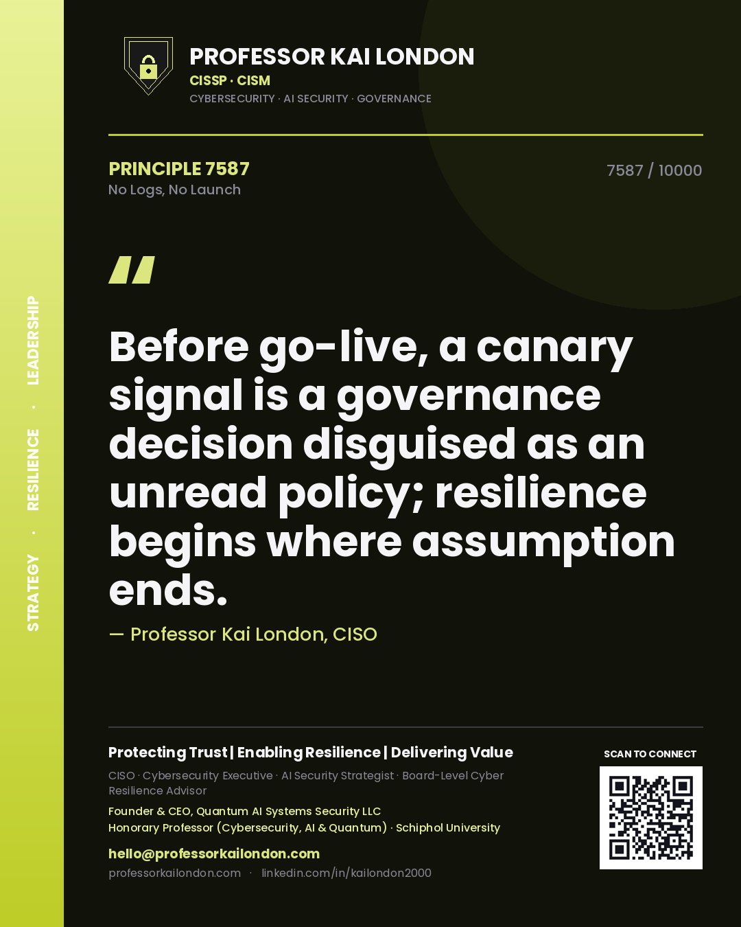 Professor Kai London principle 7587: Before go-live, a canary signal is a governance decision disguised as an unread policy; resilience begins where assumption ends.