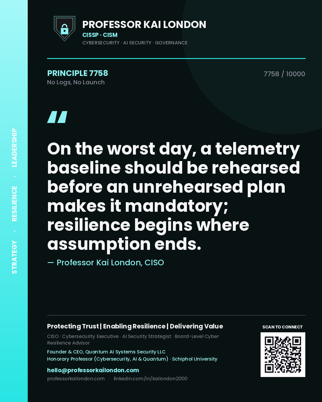 Professor Kai London principle 7758: On the worst day, a telemetry baseline should be rehearsed before an unrehearsed plan makes it mandatory; resilience begins where assumption ends.