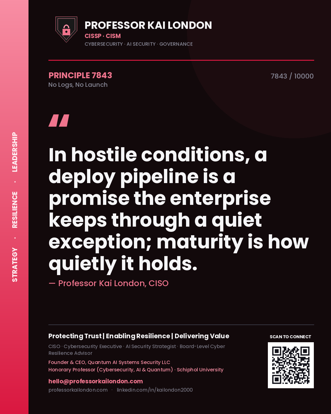Professor Kai London principle 7843: In hostile conditions, a deploy pipeline is a promise the enterprise keeps through a quiet exception; maturity is how quietly it holds.