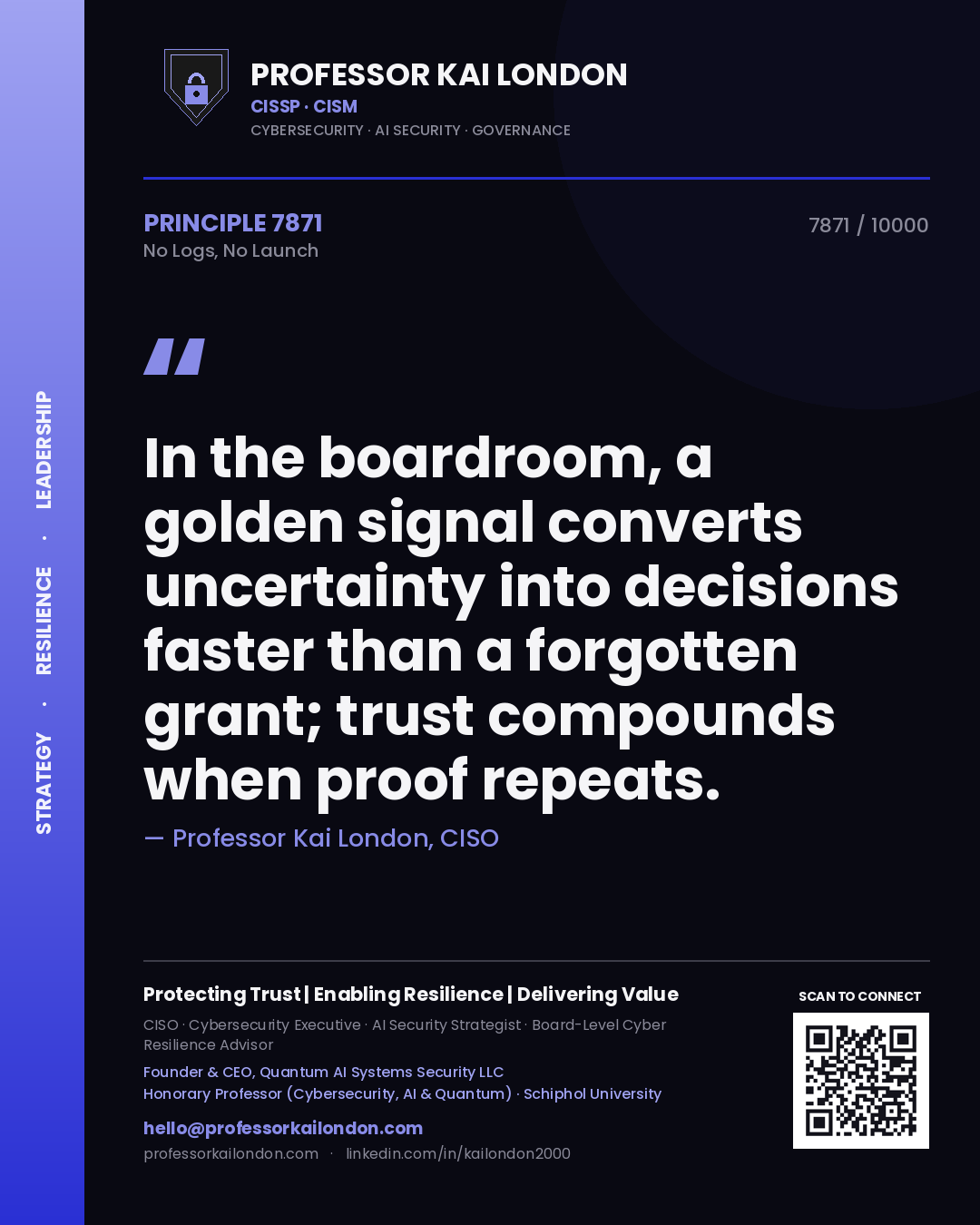Quote card by Professor Kai London reading 'In the boardroom, a golden signal converts uncertainty into decisions faster than a forgotten grant; trust compounds when proof repeats.'. From the book No Logs, No Launch.
