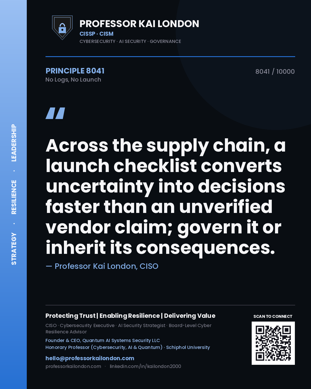 Professor Kai London principle 8041: Across the supply chain, a launch checklist converts uncertainty into decisions faster than an unverified vendor claim; govern it or inherit its consequences.
