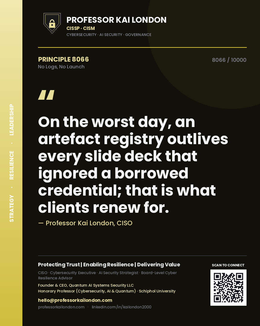 Quote card by Professor Kai London reading 'On the worst day, an artefact registry outlives every slide deck that ignored a borrowed credential; that is what clients renew for.'. From the book No Logs, No Launch.