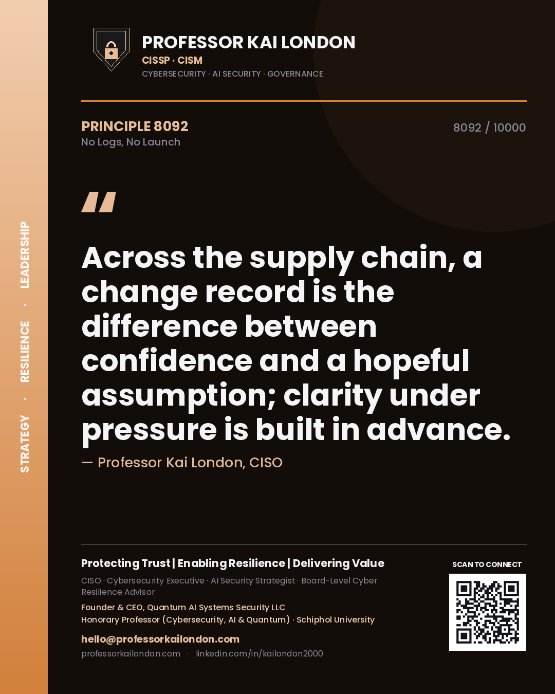 Quote card by Professor Kai London reading 'Across the supply chain, a change record is the difference between confidence and a hopeful assumption; clarity under pressure is built in advance.'. From the book No Logs, No Launch.