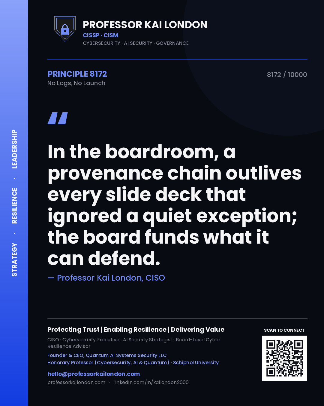 Quote card by Professor Kai London reading 'In the boardroom, a provenance chain outlives every slide deck that ignored a quiet exception; the board funds what it can defend.'. From the book No Logs, No Launch.