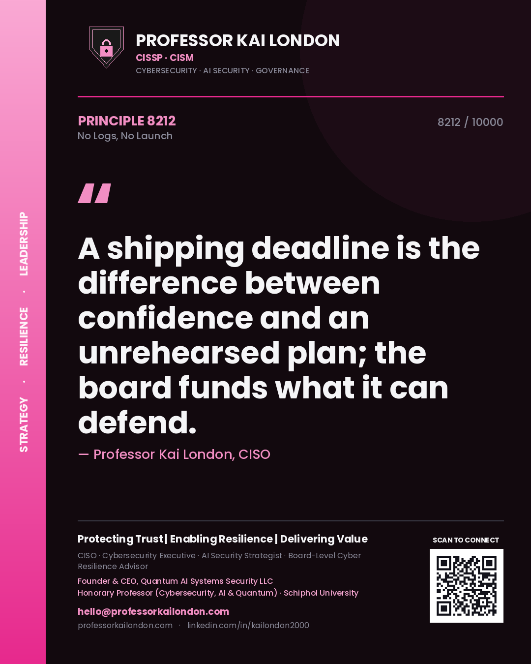 Quote card by Professor Kai London reading 'A shipping deadline is the difference between confidence and an unrehearsed plan; the board funds what it can defend.'. From the book No Logs, No Launch.