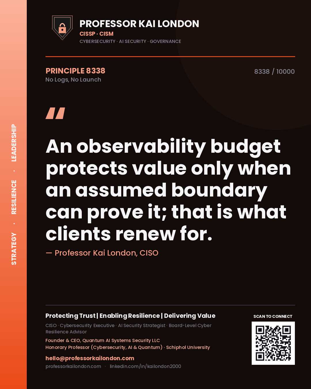 Professor Kai London principle 8338: An observability budget protects value only when an assumed boundary can prove it; that is what clients renew for.