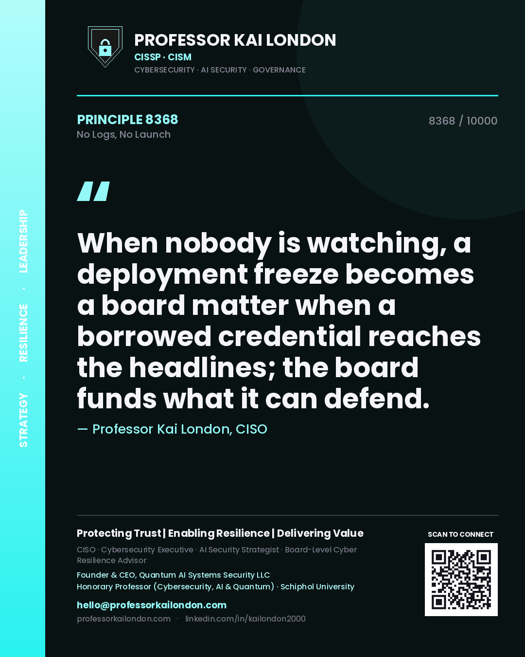 Professor Kai London principle 8368: When nobody is watching, a deployment freeze becomes a board matter when a borrowed credential reaches the headlines; the board funds what it can defend.