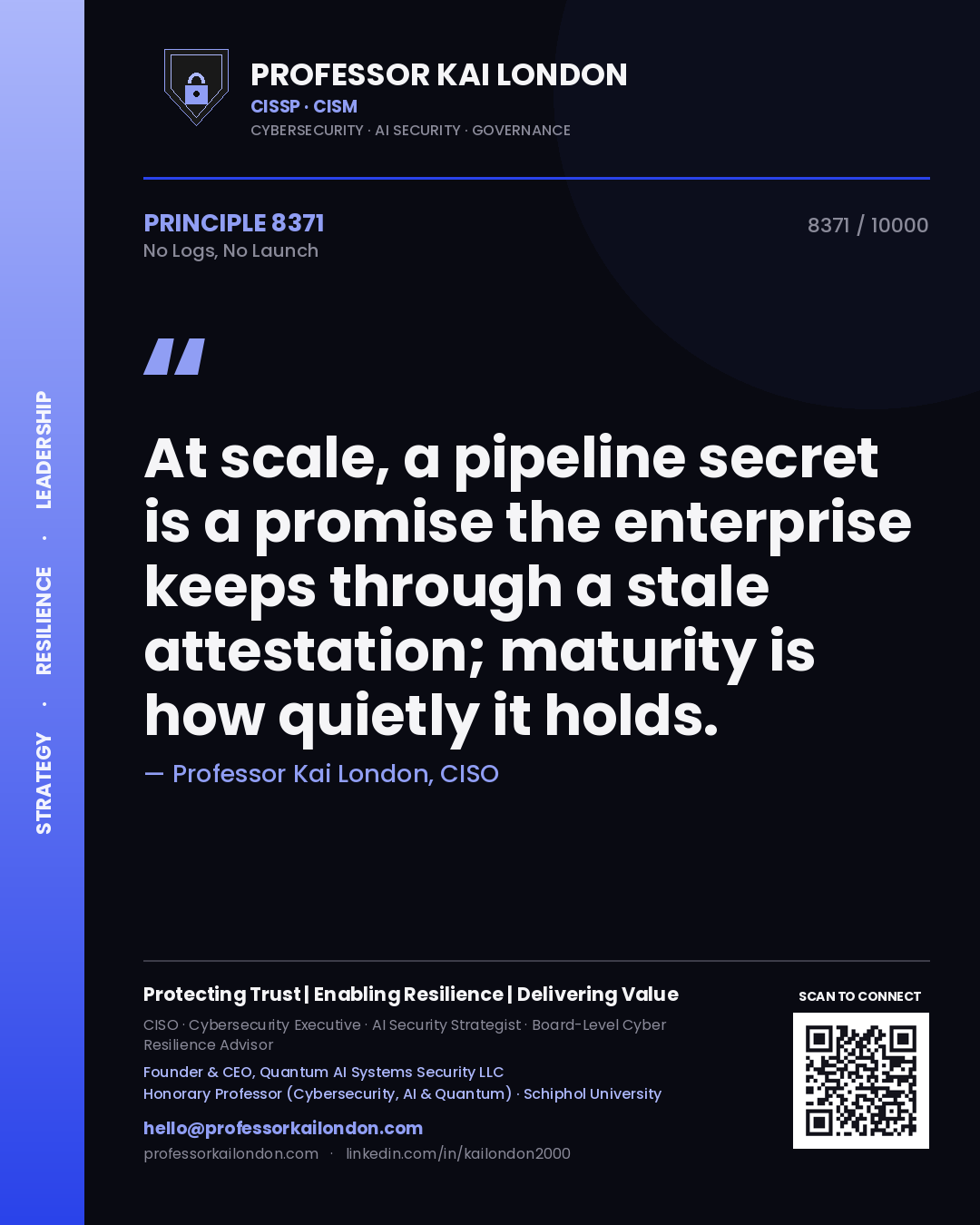 Professor Kai London principle 8371: At scale, a pipeline secret is a promise the enterprise keeps through a stale attestation; maturity is how quietly it holds.
