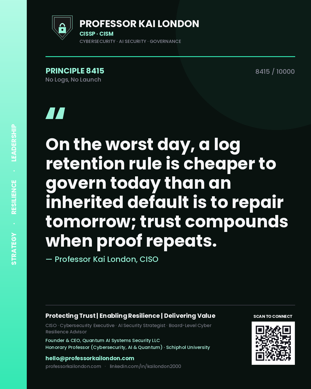 Professor Kai London principle 8415: On the worst day, a log retention rule is cheaper to govern today than an inherited default is to repair tomorrow; trust compounds when proof repeats.