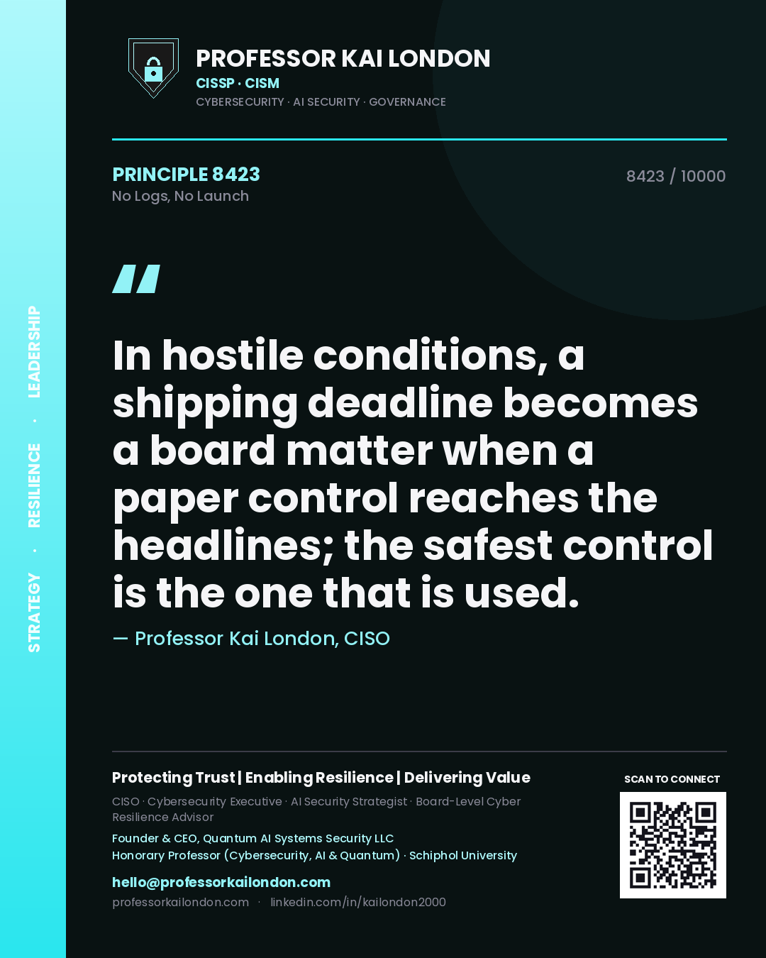 Quote card by Professor Kai London reading 'In hostile conditions, a shipping deadline becomes a board matter when a paper control reaches the headlines; the safest control is the one that is used.'. From the book No Logs, No Launch.